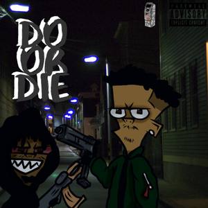 Do Or Die (Explicit)