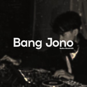 Bang Jono