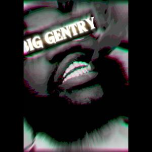 Big Gentry (Explicit)