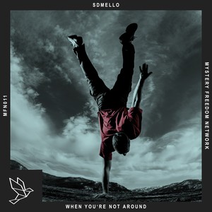 When You're Not Around (Radio Mix)