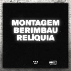 Montagem Berimbau Relíquia (Explicit)