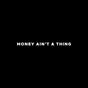 Money Ain't A Thing (Slowed + Reverb)