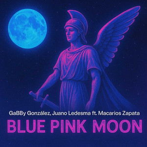 gabby gonzalez - Blue Pink Moon