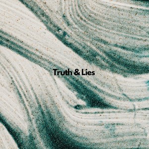 Truth & Lies