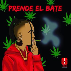 Prende El Bate (Explicit)