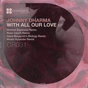 With All Our Love (Dana Bergquist's Biology Remix)