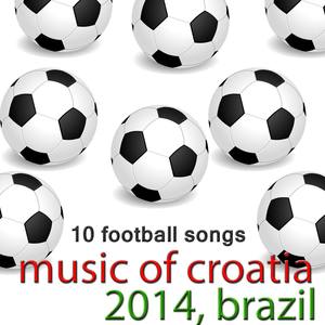 Music of Croatia - 10 Football Songs