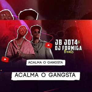 Acalma o Gangsta (Explicit)