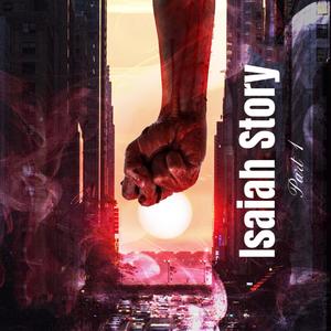 Isaiah Story (Explicit)