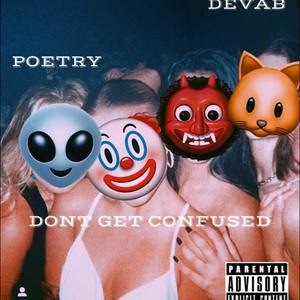 Poetry / Don’t Get Confused (Explicit)