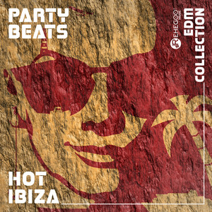 Party Beats: Hot Ibiza EDM Collection