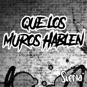 Que los Muros Hablen