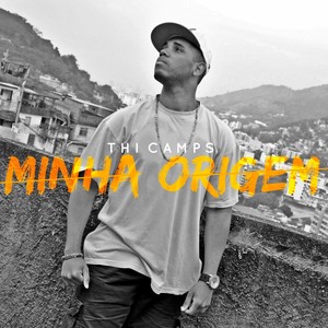 Thi Camps - Minha Origem