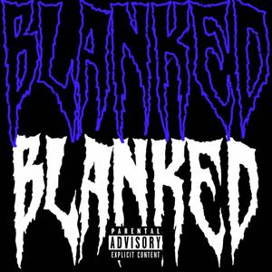 BLANKED (Explicit)