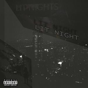 LIT NIGHT (Explicit)