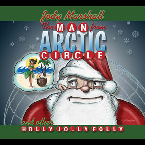 The Man from Arctic Circle and Other Holly Jolly Folly