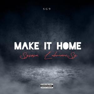 MAKE IT HOME (feat. luhmarcSg) (Explicit)