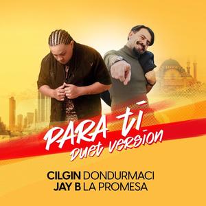 PARA TI (feat. Cilgin Dondurmaci)