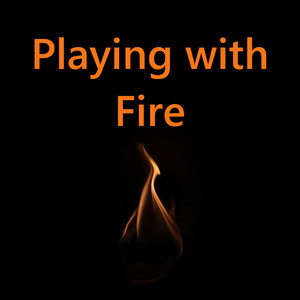 Playing with Fire (Positive Pop Mix)