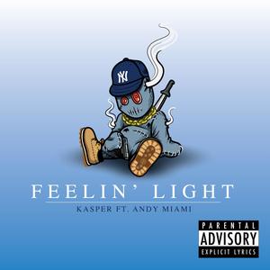 Feelin Light (feat. Andy Miami) (Explicit)