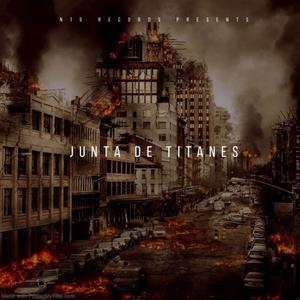 Junta De Titanes (feat. N15 Records, GANG DEE, Lil Acid & Jarry xx) [Deluxe Version] [Explicit]