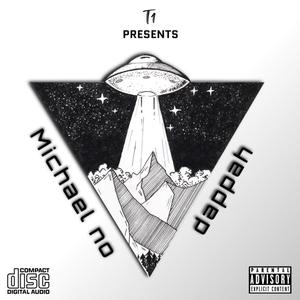 Michael No Dappah (Explicit)
