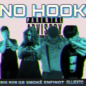 NO HOOK (feat. OLLIEXTC, Enfinot & Big Rob) (Explicit)