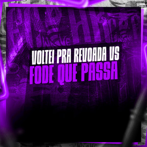 Voltei pra Revoada Vs Fode Que Passa (Explicit)