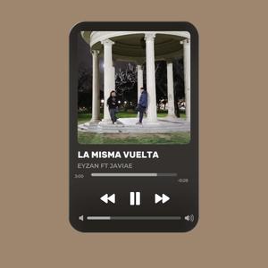 La misma vuelta (feat. Eyzan) [Explicit]