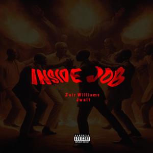 INSIDE JOB v2 (feat. Jwalt) (Explicit)