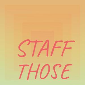 Staff Those