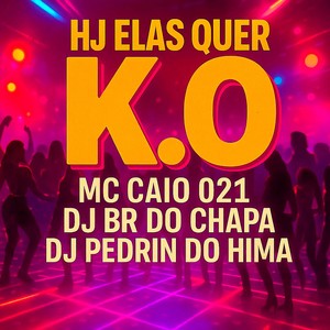 Hj Elas Quer K.O (Explicit)