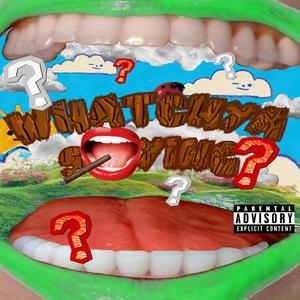 whatchya saying ? (Explicit)