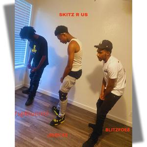 Skitz R Us (feat. BlitzFoe8 & Fsg4hunnid) [Explicit]