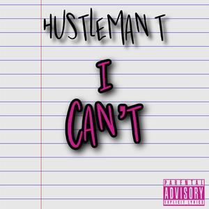 I CAN'T (Explicit)