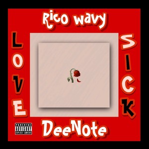 Love Sick (feat. DeeNote) [Explicit]