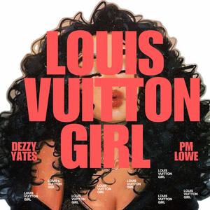 Louis Vuitton Girl (feat. PM Lowe)