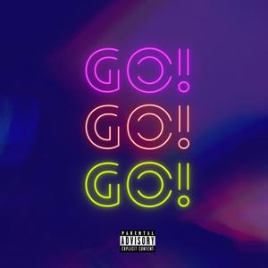 GO (feat. FRVRFRIDAY, Token & Always Never) [Explicit]
