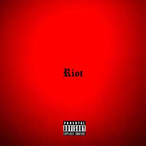 .r i o t (Explicit)