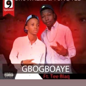 Gbo Gbo Aye (feat. Yungtee & TeeBlaq)