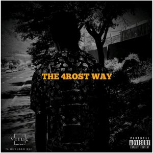 The 4Rost Way E.P (Explicit)