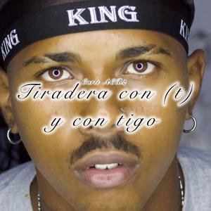 Tiradera Con (T) y Con Tigo [Explicit]