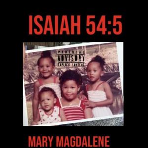 Isaiah 54:5 by Mary Magdalene (Explicit)