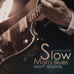 Slow Man's Blues: Night Session