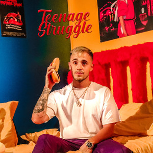 Teenage Struggle (Explicit)