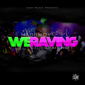 We Raving (feat. DJ Kojak)