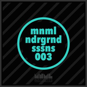 Minimal Underground Sessions EP 003