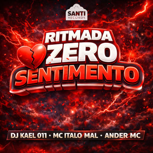 Ritmada Zero Sentimento (Explicit)