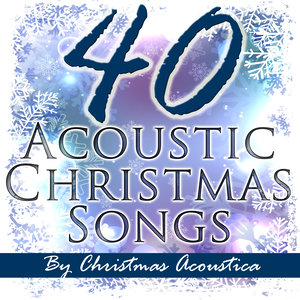 40 Acoustic Christmas Songs