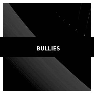 BULLIES
